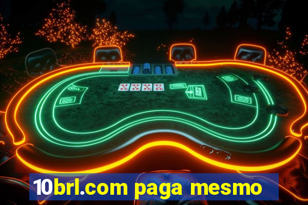 10brl.com paga mesmo